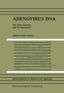 Adenovirus DNA: The Viral Genome and Its Expression