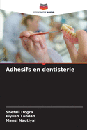 Adh?sifs en dentisterie