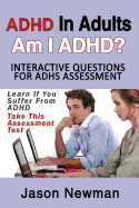 ADHD in Adults: Am I ADHD? Interactive Questions for ADHD Assessment: Learn If You Suffer from ADHD - Take This Assessment Test