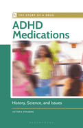 ADHD Medications: History, Science, and Issues
