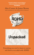 ADHD Unpacked: From the hosts of The ADHD Adults Podcast