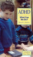 ADHD-What Can We Do? - Barkley, Russell A, PhD, Abpp, and Kevin Dawkins Productions (Producer)