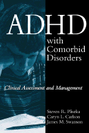 ADHD with Comorbid Disorders: Clinical Assessment and Management