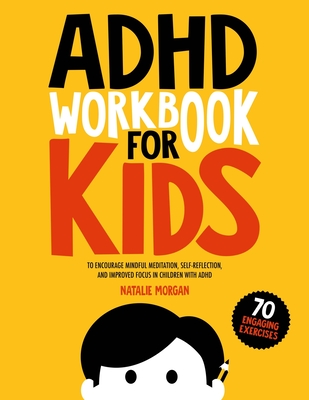 ADHD Workbook for Kids - Morgan, Natalie