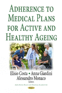 Adherence to Medical Plans for an Active & Healthy Ageing