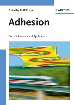 Adhesion: Current Research and Applications - Possart, Wulff (Editor), and Pagliaro, Mario (Editor)