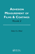 Adhesion Measurement of Films and Coatings, Volume 2
