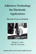 Adhesives Technology for Electronic Applications: Materials, Processing, Reliability