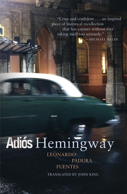 Adis Hemingway - Padura Fuentes, Leonardo, and King, John (Translated by)