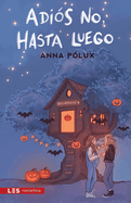 Adi?s no, hasta luego: Recuerdos IV