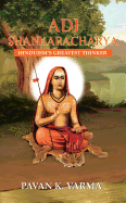 Adi Shankaracharya: Hinduism's Greatest Thinker