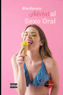Adictas al Sexo Oral