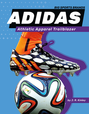 Adidas: Athletic Apparel Trailblazer: Athletic Apparel Trailblazer - Kinley, J R