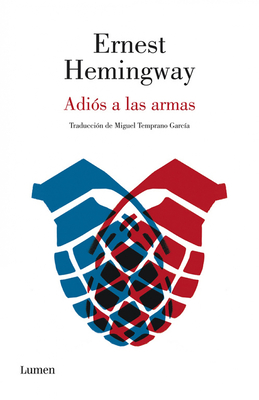 Adios a las armas / A Farewell to Arms - Hemingway, Ernest