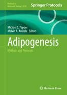 Adipogenesis: Methods and Protocols