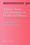 Adipose Tissue and Adipokines in Health and Disease