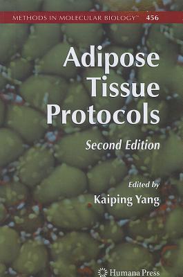 Adipose Tissue Protocols - Yang, Kaiping (Editor)