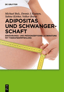 Adipositas Und Schwangerschaft: Ernhrungs- Und Prkonzeptionelle Beratung Mit Therapieempfehlung