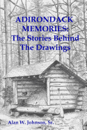 Adirondack Memories: The Stories Behind the Drawings