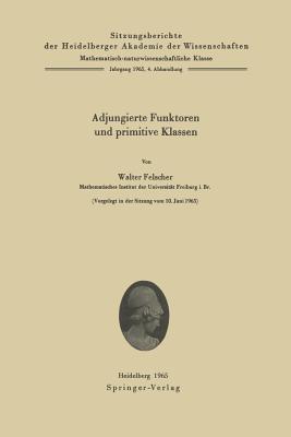 Adjungierte Funktoren Und Primitive Klassen - Felscher, Walter