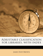 Adjustable Classification for Libraries, with Index