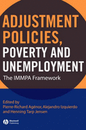 Adjustment Policies, Poverty, and Unemployment: The IMMPA Framework