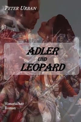 Adler Und Leopard: Band 2 Der Warlord-Serie - Urban, Peter