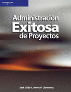 Administracion Exitosa De Proyectos - Clements, James P., and Gido, Jack