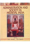 Administration and Society in Medieval India