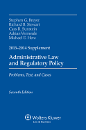 Administrative Law and Regulatory Policy: Problems, Text, and Cases, 2013-2014 Supplement