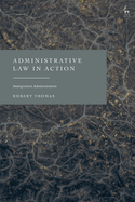 Administrative Law in Action: Immigration Administration