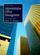 Administrative Office Management: An Introduction - Quible, Zane K