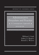 Administrative Procedure and Practice: A Contemporary Approach