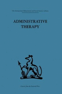 Administrative Therapy: The Role of the Doctor in the Therapeutic Community