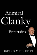Admiral Clanky Entertains