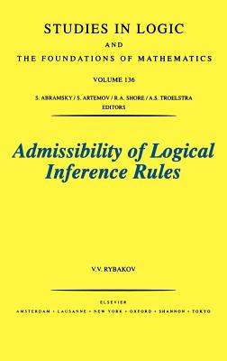 Admissibility of Logical Inference Rules: Volume 136 - Rybakov, V V