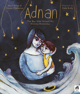 Adnan: The Boy Who Helped His Mommy Remember