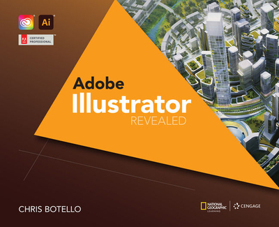 Adobe® Illustrator Creative Cloud Revealed, 2nd Edition - Botello, Chris