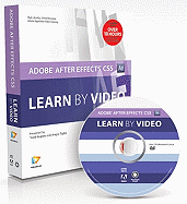Adobe After Effects Cs5: Learn by Video
