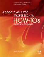 Adobe Flash CS3 Professional How-Tos: 100 Essential Techniques - Schaeffer, Mark