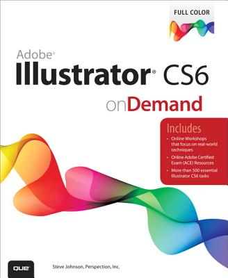 Adobe Illustrator CS6 on Demand - Perspection Inc., and Johnson, Steve