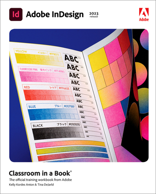 Adobe Indesign Classroom in a Book (2023 Release) - Anton, Kelly, and Dejarld, Tina