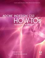 Adobe Indesign Cs3 How-Tos: 100 Essential Techniques