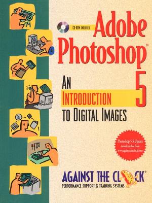Adobe Photoshop 5: An Introduction to Digital Images - Against the Clock, and Against, The Clock
