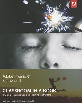 Adobe Premiere Elements 11 Classroom in a Book - Adobe Creative Team