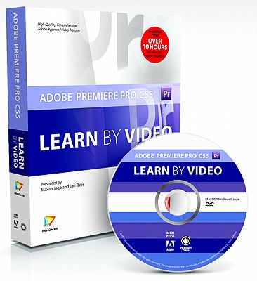 Adobe Premiere Pro CS5: Learn by Video - Jago, Maxim, and Ozer, Jan, and Video2brain