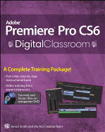 Adobe Premiere Pro CS6 Digital Classroom