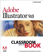 Adobe (R) Illustrator (R) 9.0 Classroom in a Book [With CDROM]