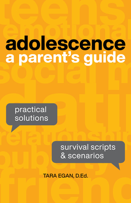 Adolescence: A Parent's Guide - Egan, Tara