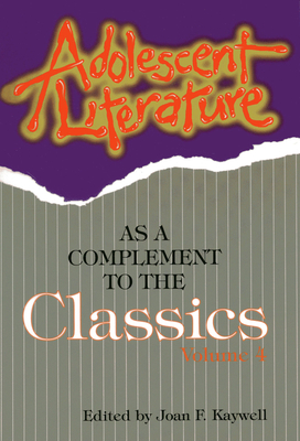 Adolescent Literature as a Complement to the Classics - Kaywell, Joan F (Editor)